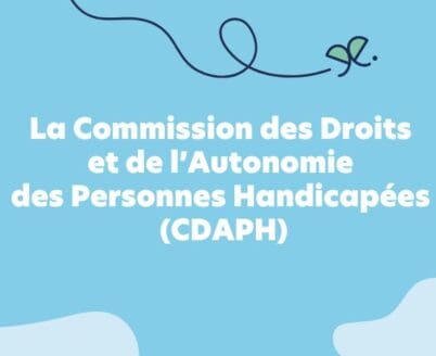 La Commission des Droits et de l’Autonomie des Personnes Handicapées