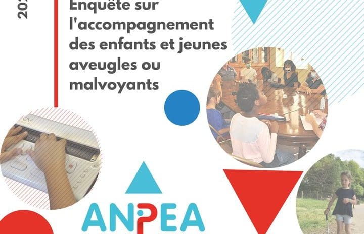 Résultats de l’enquête ANPEA : enfants et jeunes déficients visuels