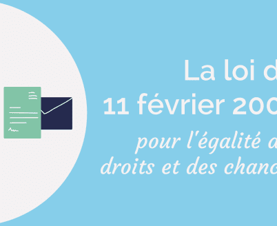 La loi du 11 février 2005 pour l’égalité des droits et des chances