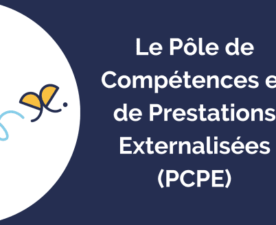 Le Pôle de Compétences et de Prestations Externalisées (PCPE)