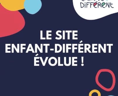 Le site Enfant-différent évolue !