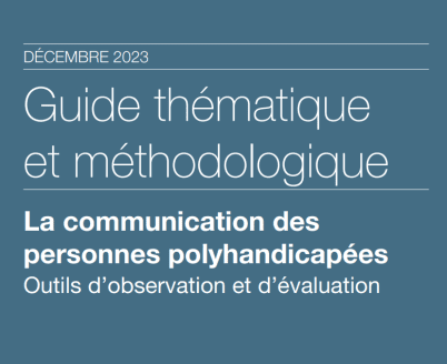 Guide « La communication des personnes polyhandicapées »