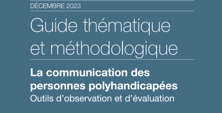 Guide « La communication des personnes polyhandicapées »