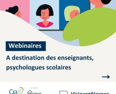 Webinaires à destination des enseignants et psychologues scolaires