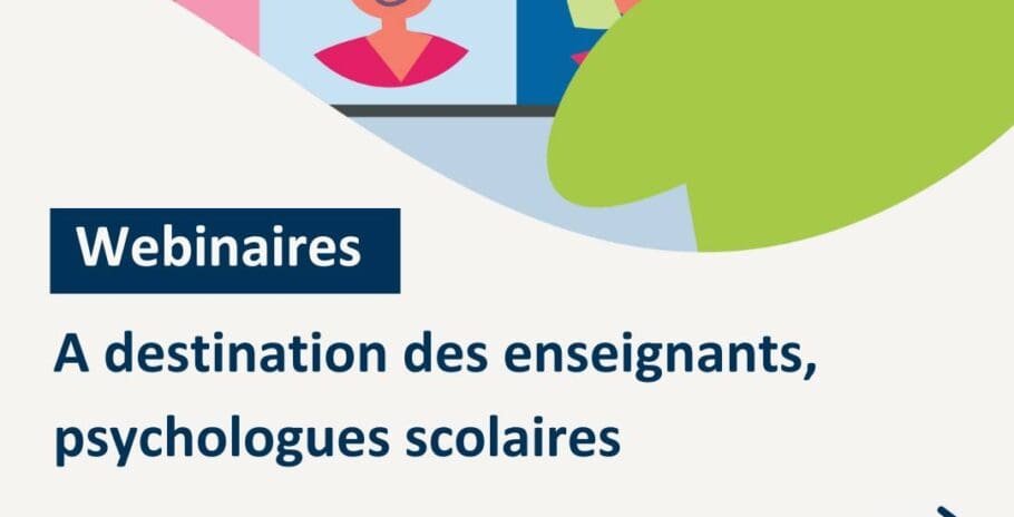 Webinaires à destination des enseignants et psychologues scolaires